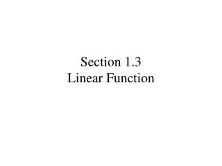 Section 1.3 Linear Function