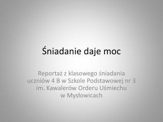 Śniadanie daje moc