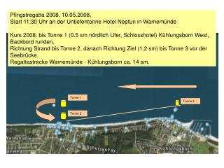 Pfingstregatta 2008, 10.05.2008, Start 11:30 Uhr an der Untiefentonne Hotel Neptun in Warnemünde
