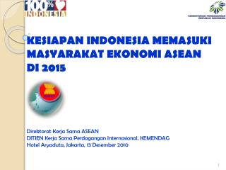 KESIAPAN INDONESIA MEMASUKI MASYARAKAT EKONOMI ASEAN DI 2015