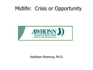 Midlife: Crisis or Opportunity