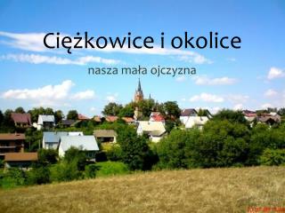 Ciężkowice i okolice