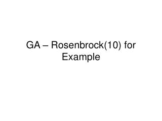 GA – Rosenbrock (10) for Example