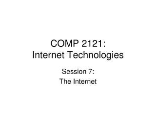 COMP 2121: Internet Technologies
