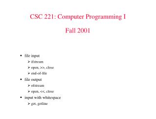 CSC 221: Computer Programming I Fall 2001