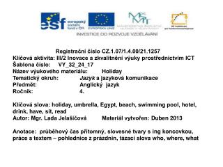 Registrační číslo CZ.1.07/1.4.00/21.1257