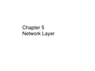 Chapter 5 Network Layer
