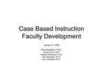 Case Based Instruction Faculty Development