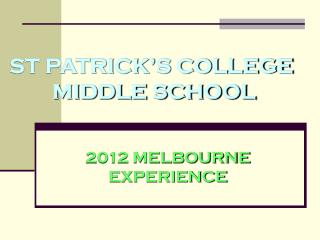 ST PATRICK’S COLLEGE MIDDLE SCHOOL