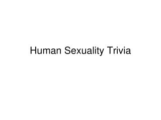 Human Sexuality Trivia