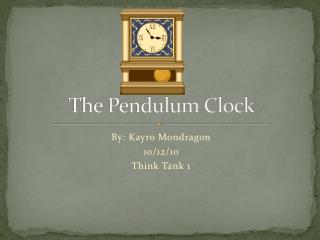 The Pendulum Clock