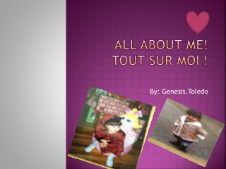 All About Me! Tout sur moi !