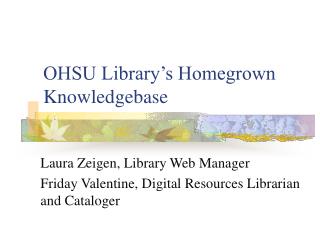 OHSU Library’s Homegrown Knowledgebase