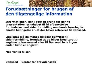 Forudsætninger for brugen af den tilgængelige information