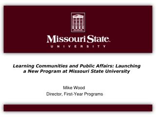 Learning Communities and Public Affairs: Launching a New Program at Missouri State University