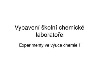 Vybaven í školní chemické laboratoře