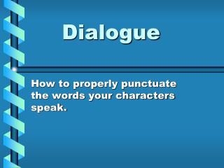 Dialogue