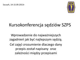 Kursokonferencja sędziów SZPS