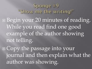 Sponge #9 “Show me the writing!”