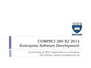 Connecting an MVC application to a database Jim Warren, jim@cs.auckland.ac.nz