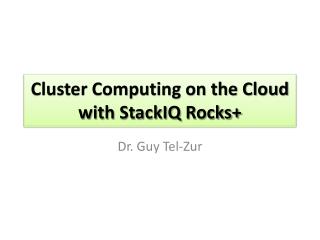 Cluster Computing on the Cloud with StackIQ Rocks+