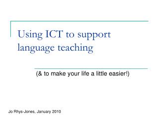 Using ICT to support language teaching