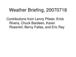 Weather Briefing, 20070718