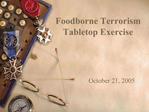 Foodborne Terrorism Tabletop Exercise