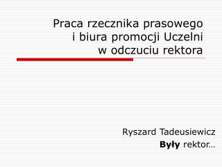 Praca rzecznika prasowego i biura promocji Uczelni w odczuciu rektora