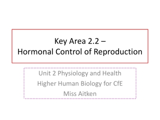 Key Area 2.2 – Hormonal Control of Reproduction