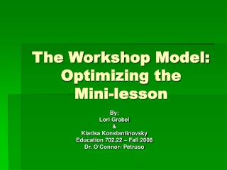 The Workshop Model: Optimizing the Mini-lesson