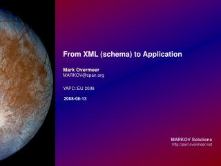 From XML (schema) to Application