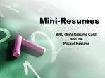 Mini-Resumes