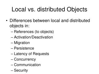 Local vs. distributed Objects