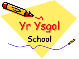 Yr Ysgol