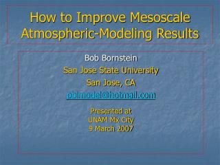 How to Improve Mesoscale Atmospheric-Modeling Results