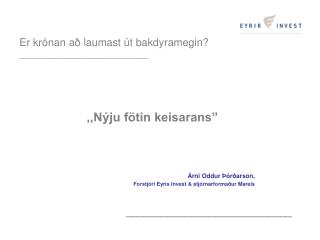 Er krónan að laumast út bakdyramegin? __________________________