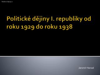 Politické dějiny I. republiky od roku 1929 do roku 1938