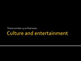 Culture and entertainment