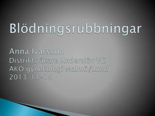 Normal blödning 3-7dagar var 21-35 dag (20-80 ml)
