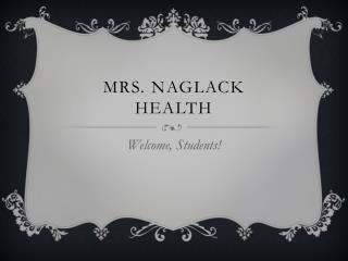 Mrs. Naglack Health