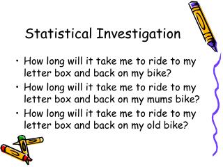 Statistical Investigation