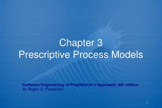 Chapter 3 Prescriptive Process Models