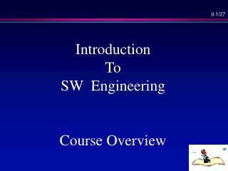 Introduction To SW Engineering Course Overview