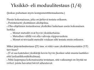 Yksikkö- eli moduulitestaus (1/4)