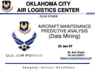 AIRCRAFT MAINTENANCE PREDICTIVE ANALYSIS (Data Mining) 25 Jan 07