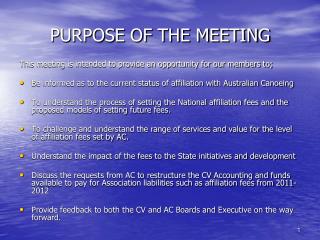 PURPOSE OF THE MEETING