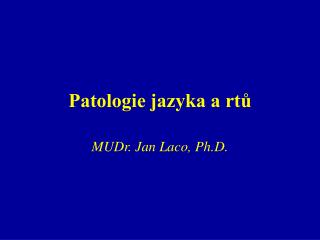 Patologie jazyka a rtů