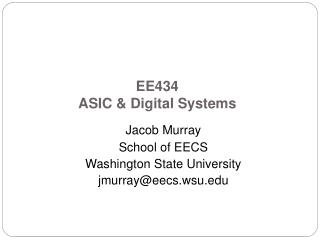 EE434 ASIC &amp; Digital Systems