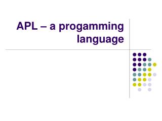 APL – a progamming language